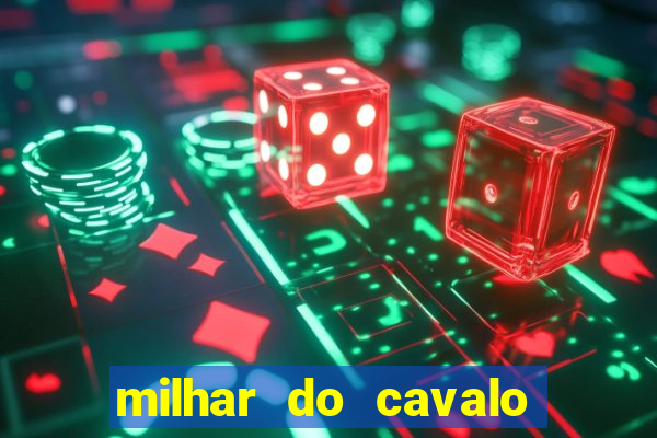 milhar do cavalo que mais sai